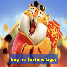 bug no fortune tiger